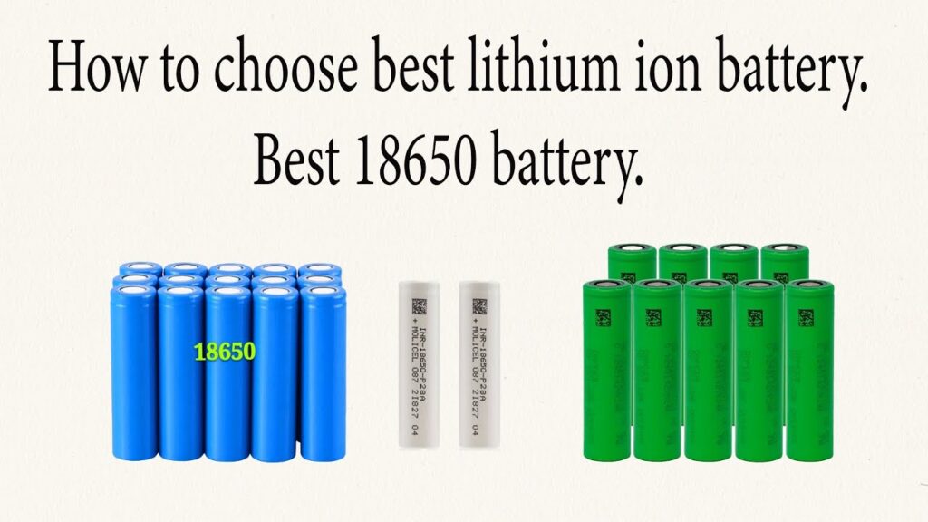 how to choose the right 18650 battery